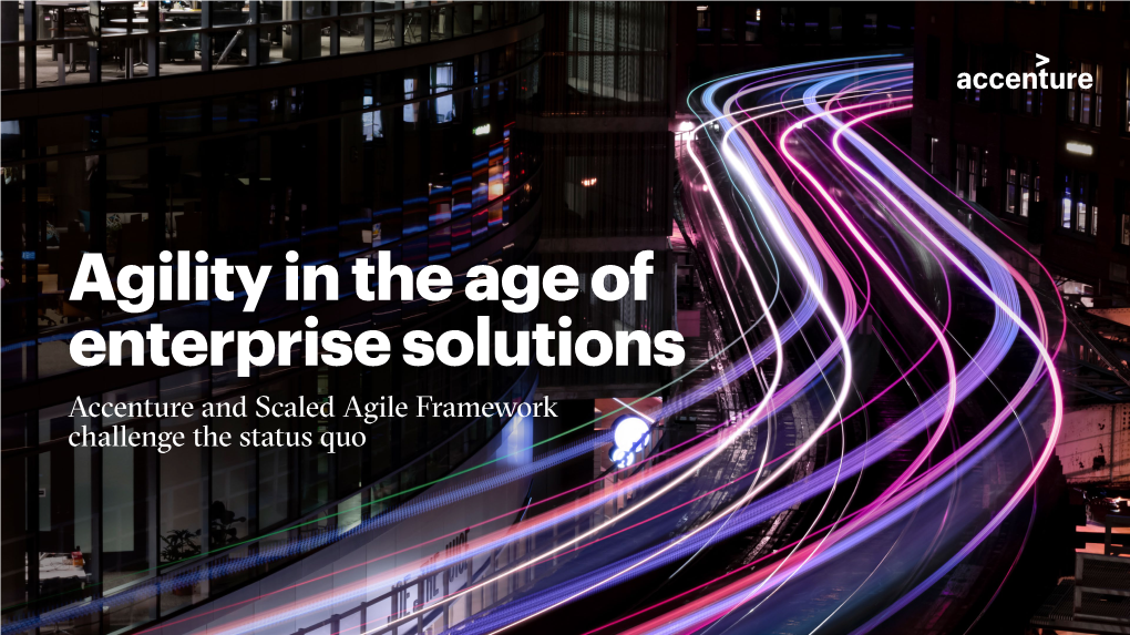 Agility in the Age of Enterprise Solutions | Accenture