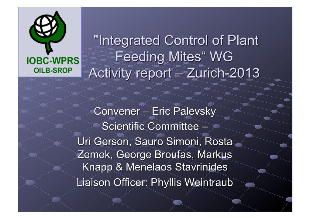 Integrated Control of Plant Feeding Mites“ WG Activity Report – Zurich-2013