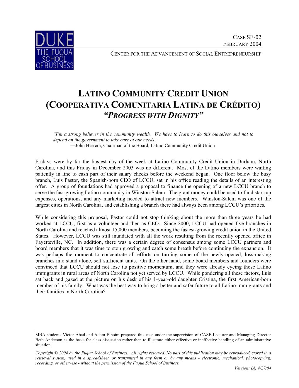 Latino Community Credit Union (Cooperativa Comunitaria Latina De Crédito) “Progress with Dignity”