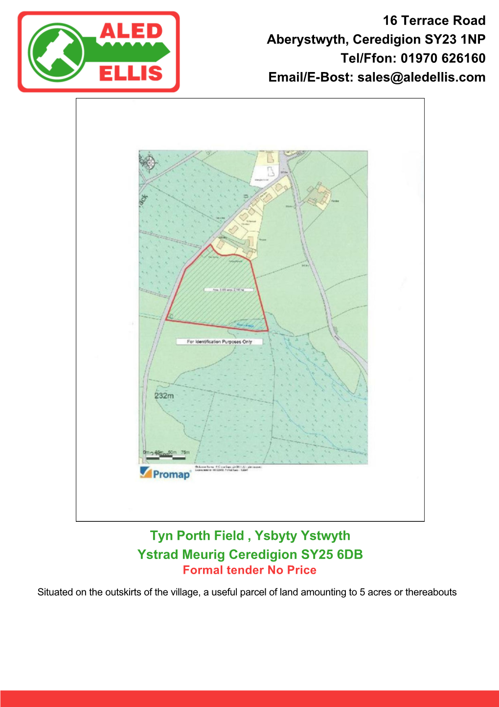 Tyn Porth Field , Ysbyty Ystwyth Ystrad Meurig Ceredigion SY25 6DB Formal Tender No Price