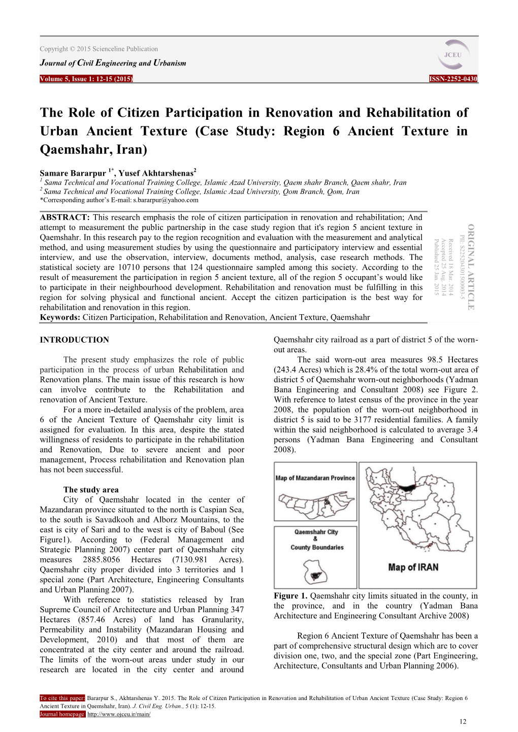 The Role of Citizen Participation in Renovation and Rehabilitation of Urban Ancient Texture (Case Study: Region 6 Ancient Texture in Qaemshahr, Iran)