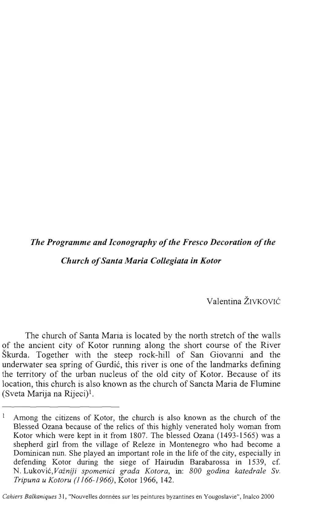 The Programme and Iconography of the Fresco Decoration of the Church of Santa Maria Collegiata in Kotor Valentina Žlvkovlć