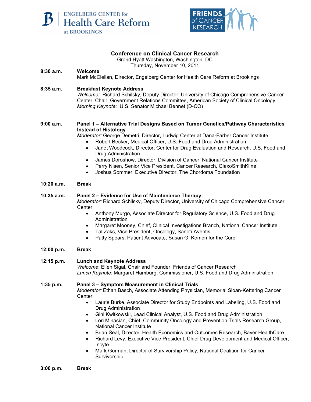 Conference on Clinical Cancer Research Grand Hyatt Washington, Washington, DC Thursday, November 10, 2011 8:30 A.M