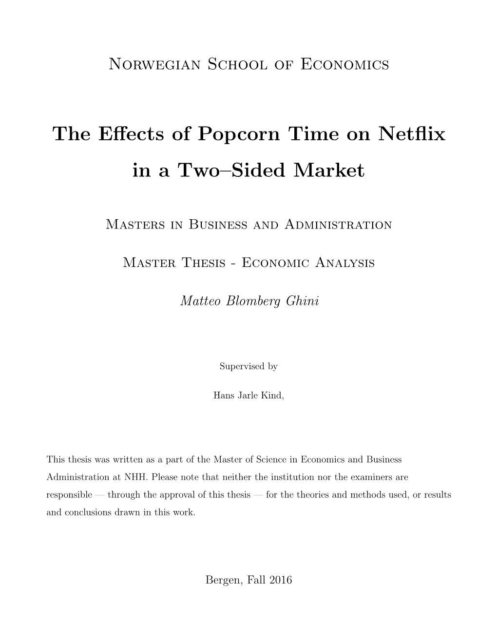 The Effects of Popcorn Time on Netflix in a Two–Sided Market