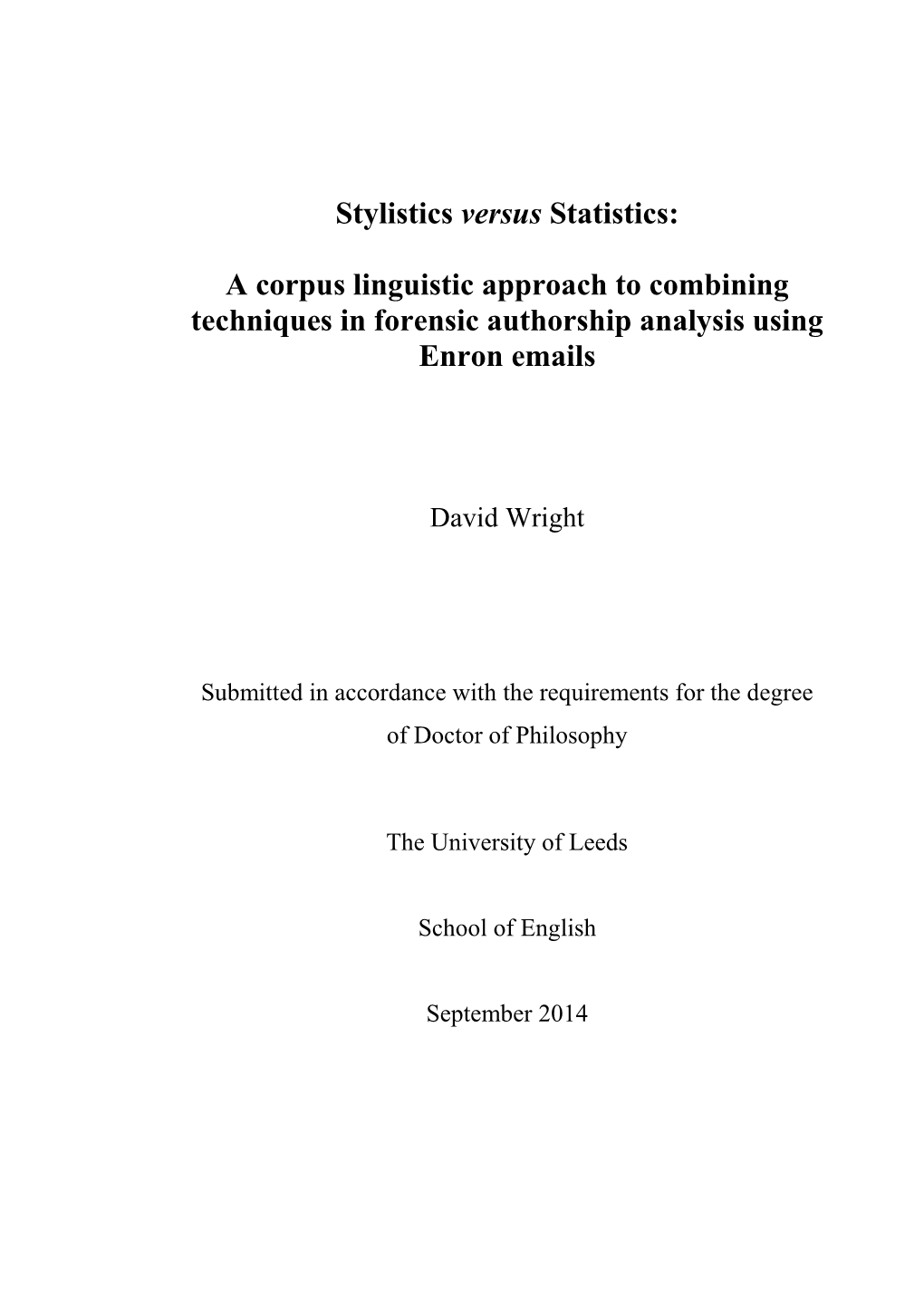 Stylistics Versus Statistics: a Corpus Linguistic Approach to Combining Techniques in Forensic Authorship Analysis Using Enron E