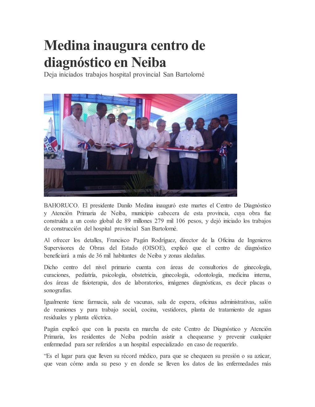 Medina Inaugura Centro De Diagnóstico En Neiba Deja Iniciados Trabajos Hospital Provincial San Bartolomé