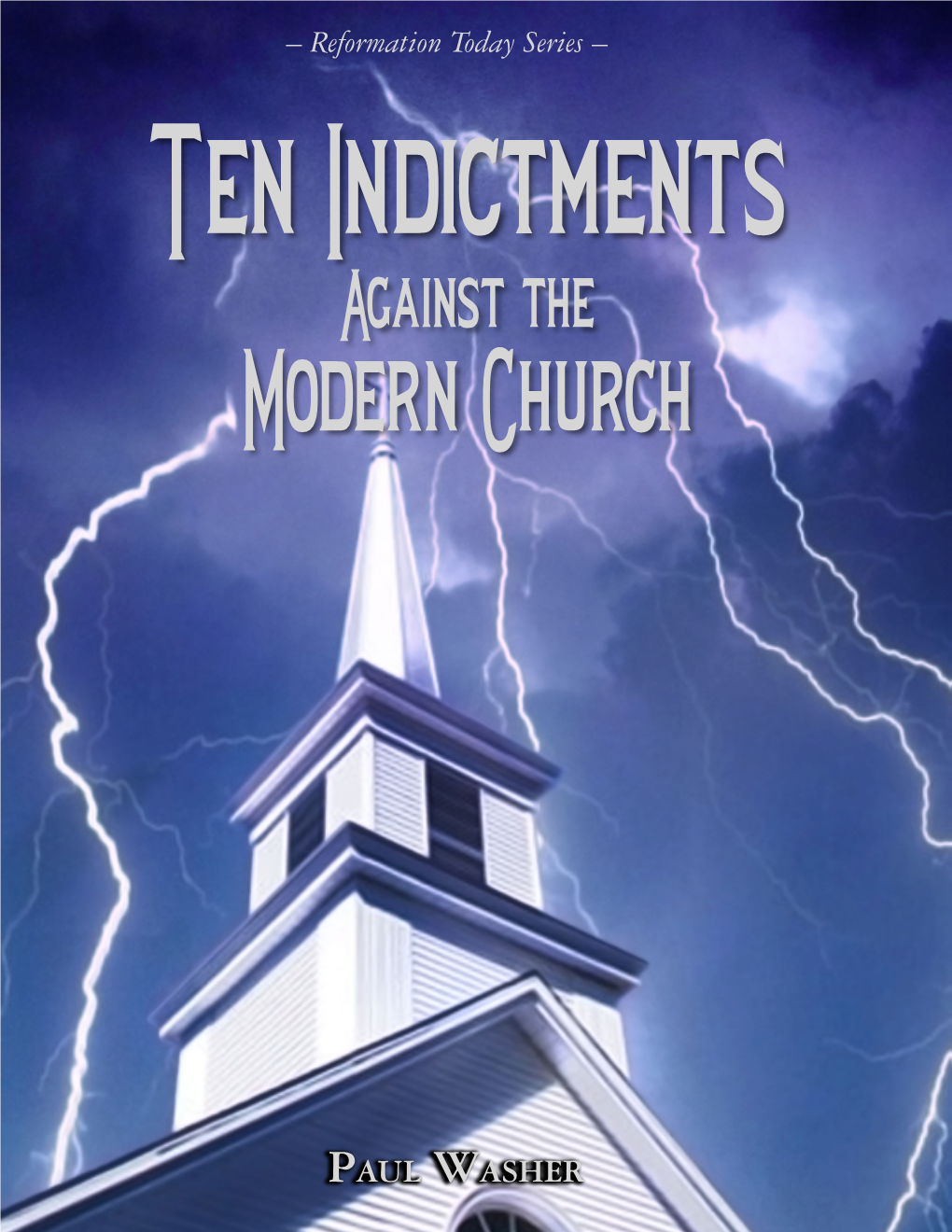 Ten Indictments Against the Modern Church