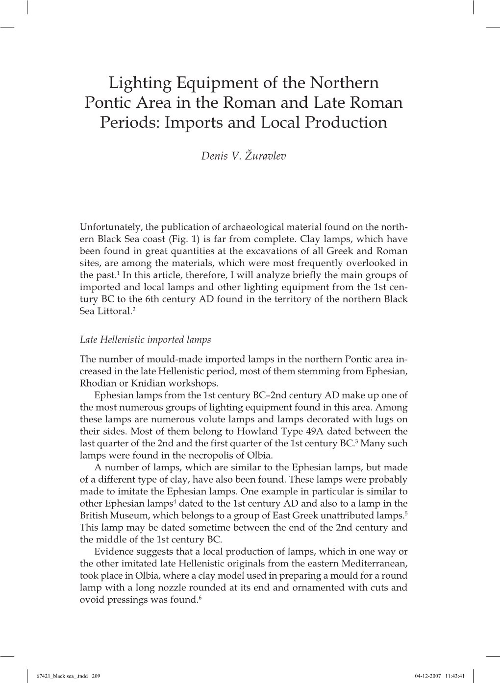 Lighting Equipment of the Northern Pontic Area in the Roman and Late Roman Periods: Imports and Local Production