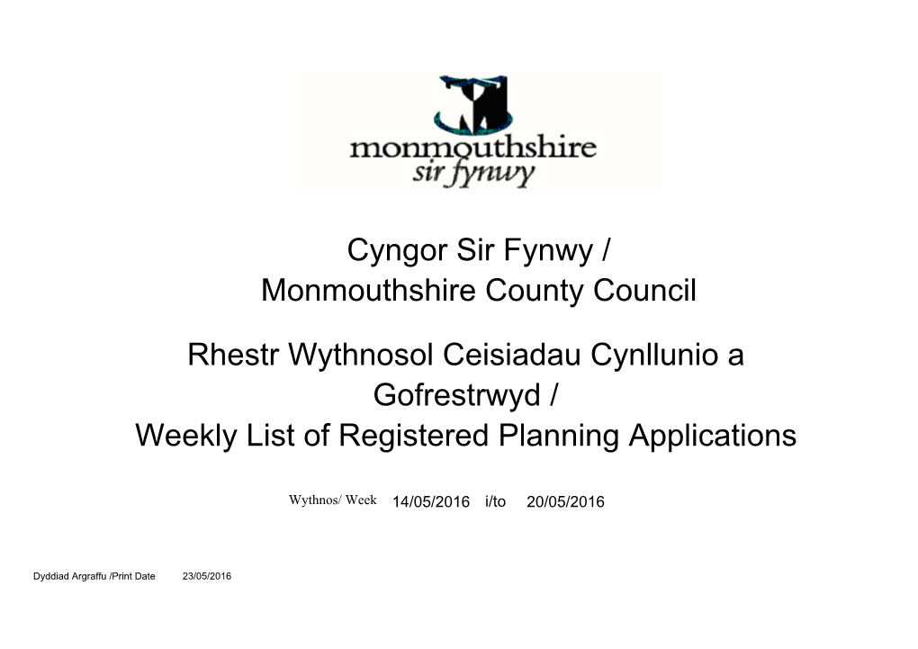 Cyngor Sir Fynwy / Monmouthshire County Council Rhestr Wythnosol Ceisiadau Cynllunio a Gofrestrwyd / Weekly List of Registered P