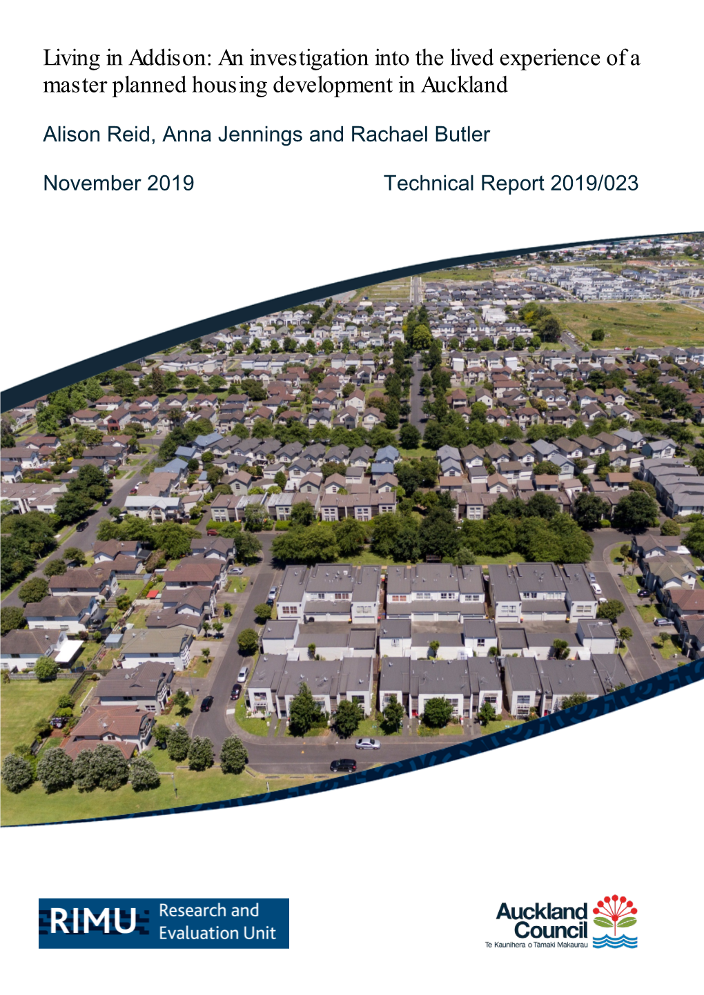 Living in Addison: an Investigation Into the Lived Experience of a Master Planned Housing Development in Auckland