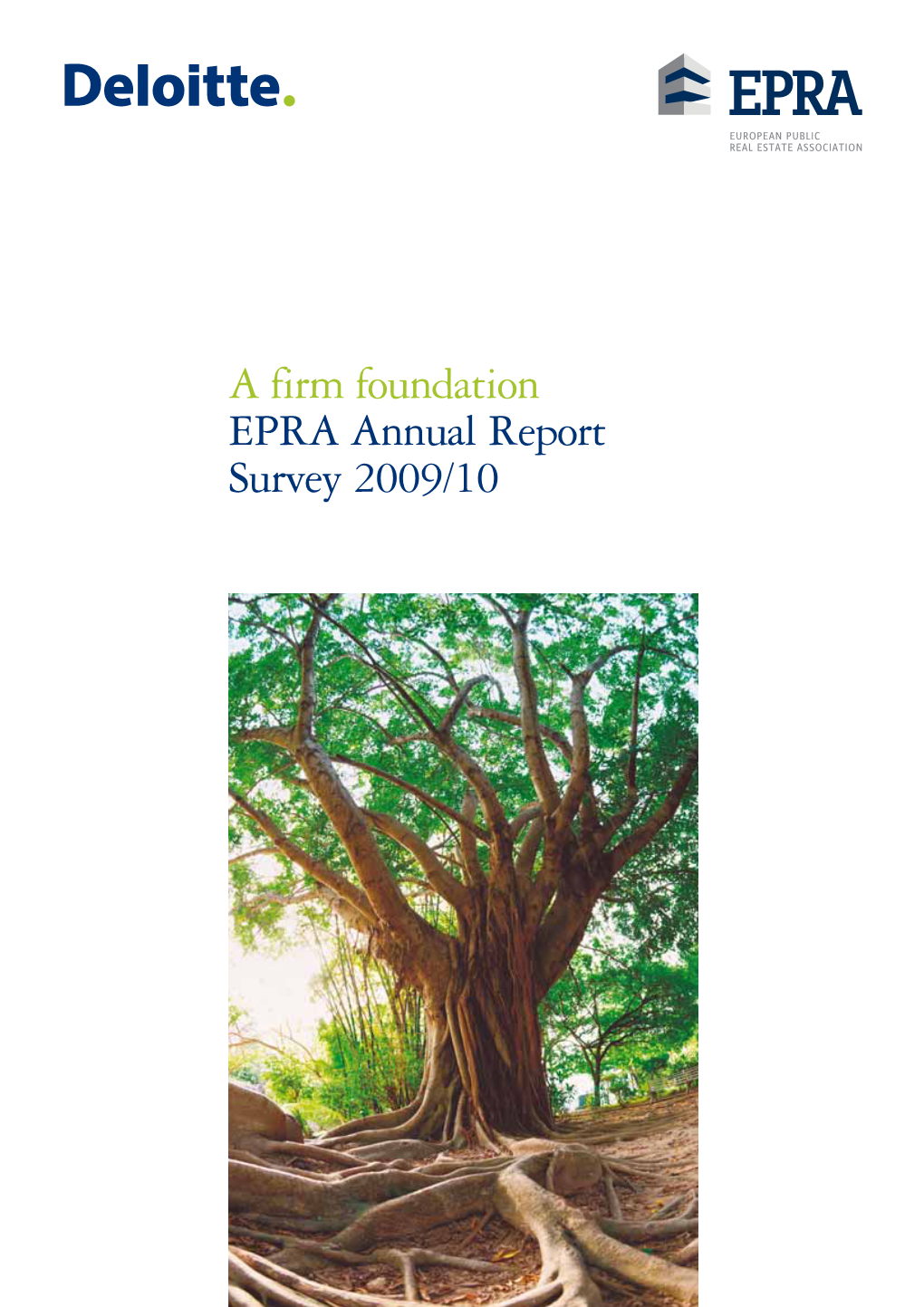 A Firm Foundation EPRA Annual Report Survey 2009/10 5652A Jc EPRA Report VI A4 LLP 31/08/2010 11:43 Page B