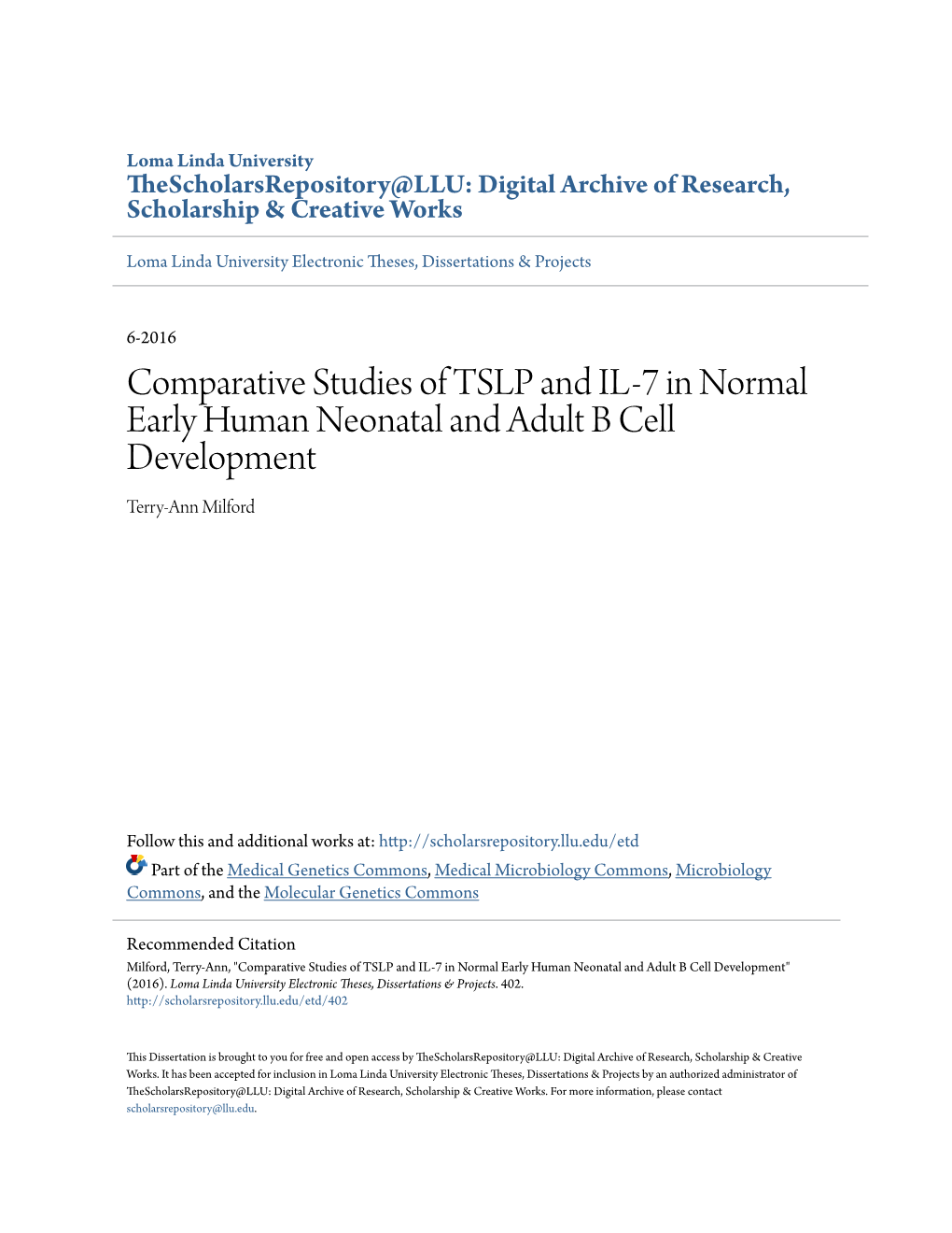 Comparative Studies of TSLP and IL-7 in Normal Early Human Neonatal and Adult B Cell Development Terry-Ann Milford