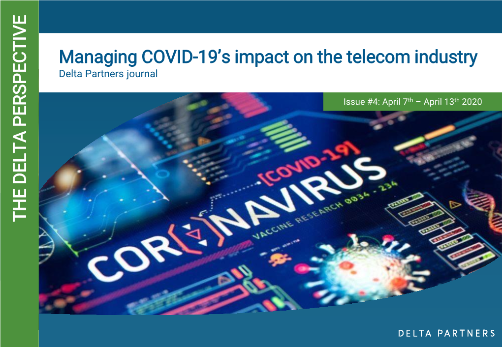 Managing COVID-19'S Impact on the Telecom Industry T H E D E LT a P E R S P E C T IV E