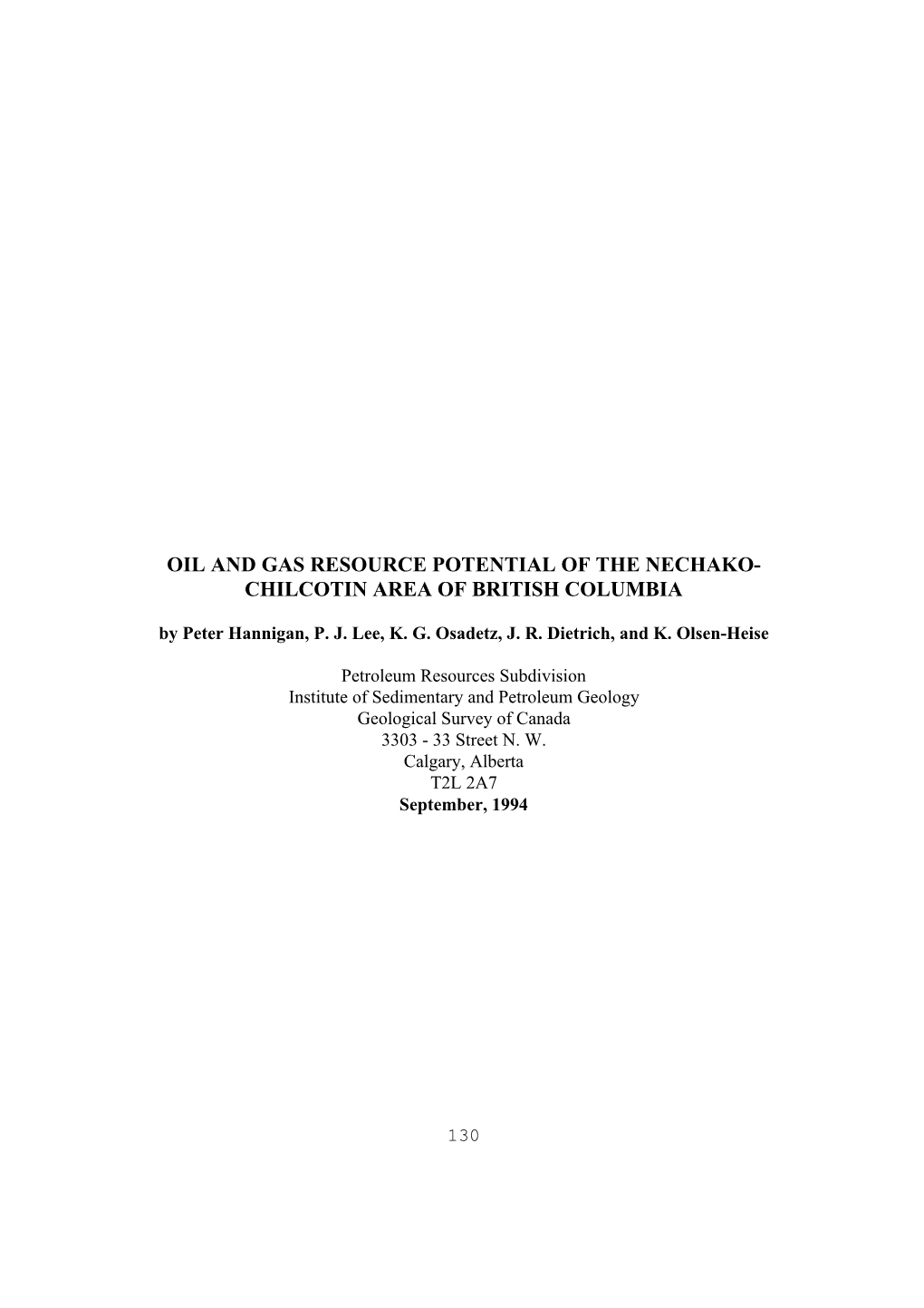 OIL and GAS RESOURCE POTENTIAL of the NECHAKO- CHILCOTIN AREA of BRITISH COLUMBIA by Peter Hannigan, P