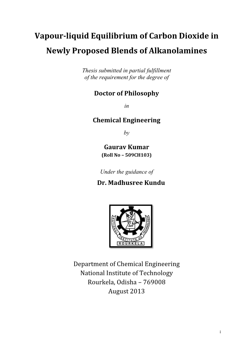 Vapour-Liquid Equilibrium of Carbon Dioxide in Newly Proposed Blends