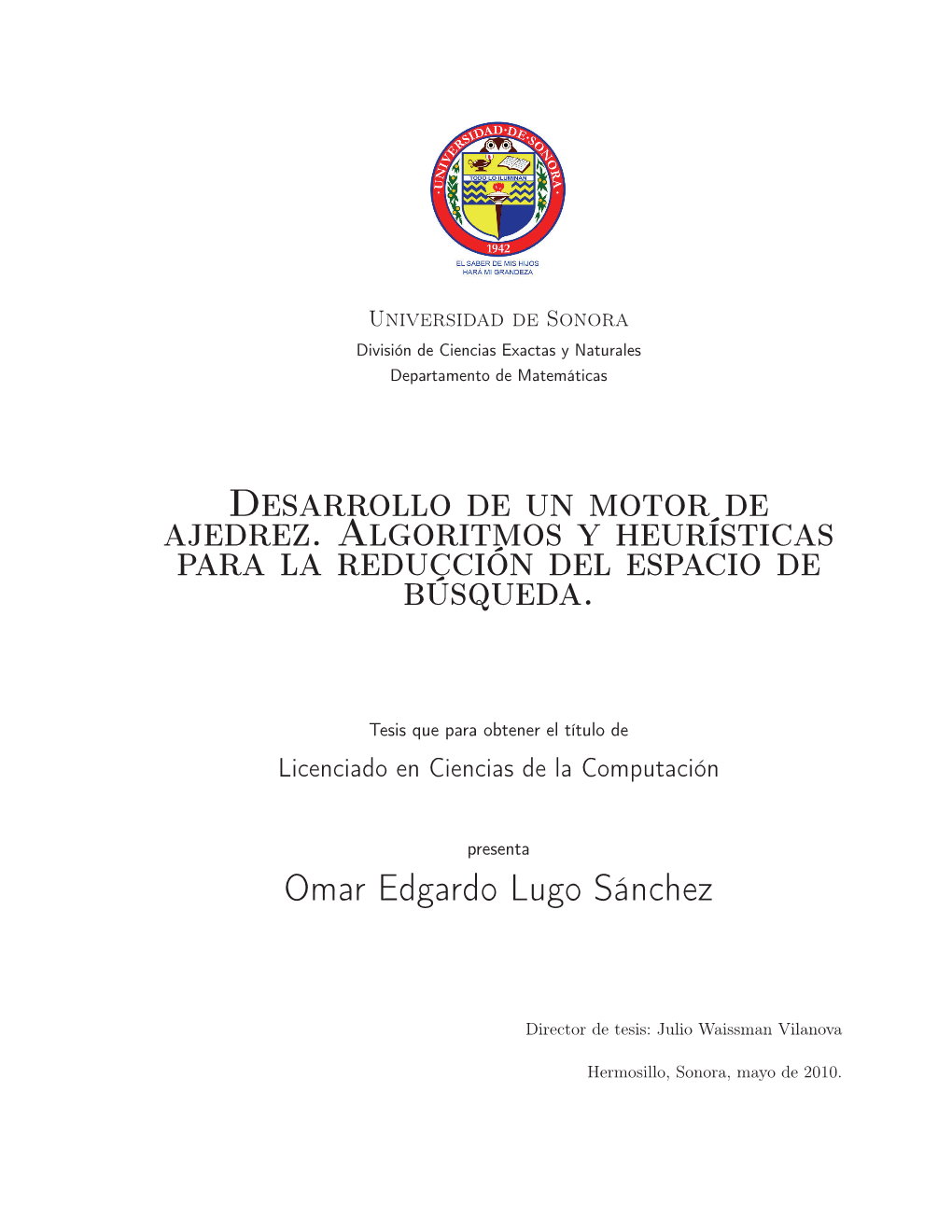 Desarrollo De Un Motor De Ajedrez. Algoritmos Y Heurísticas Para La Reducción Del Espacio De Búsqueda