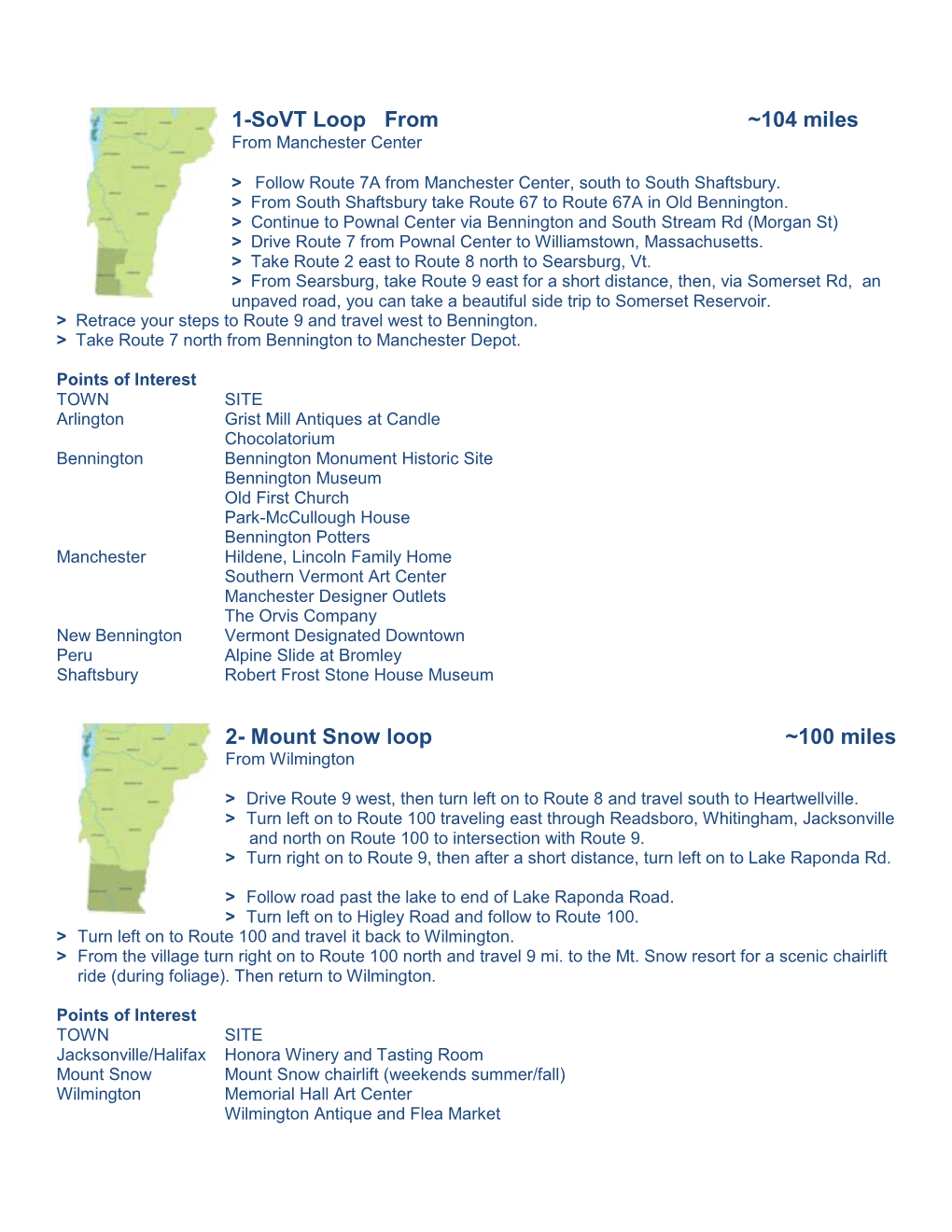 1-Sovt Loop from ~104 Miles 2- Mount Snow Loop ~100 Miles