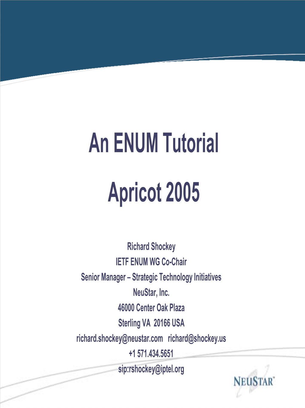 An ENUM Tutorial Apricot 2005