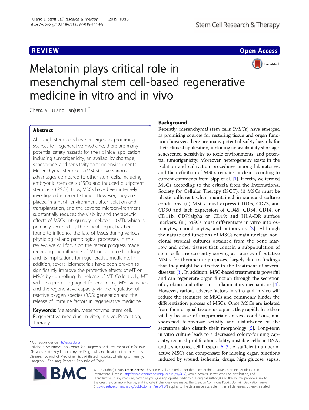 Melatonin Plays Critical Role in Mesenchymal Stem Cell-Based Regenerative Medicine in Vitro and in Vivo Chenxia Hu and Lanjuan Li*