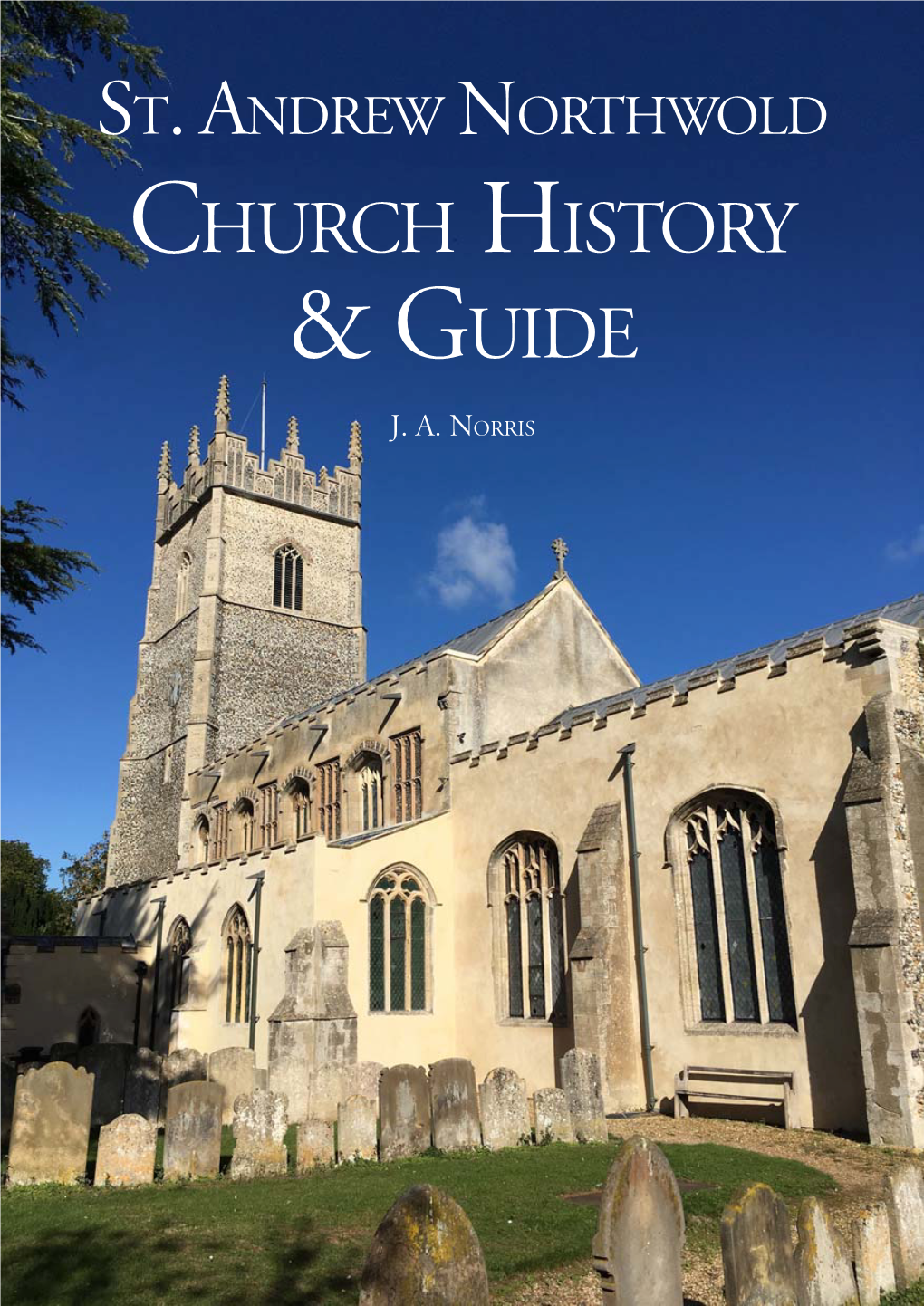 St. Andrew Northwold Church History & Guide