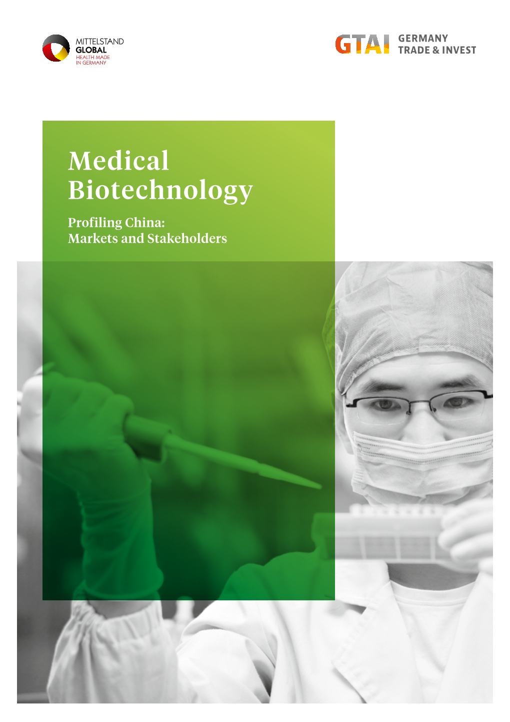 Medical Biotechnology Profiling China: Markets and Stakeholders Contents