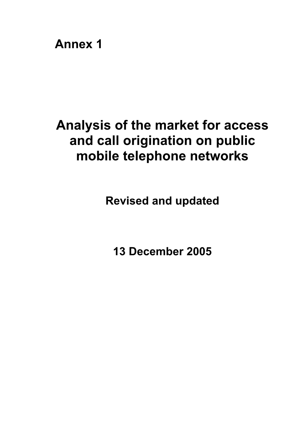 Analysis of the Market for Access and Call Origination on Public Mobile Telephone Networks