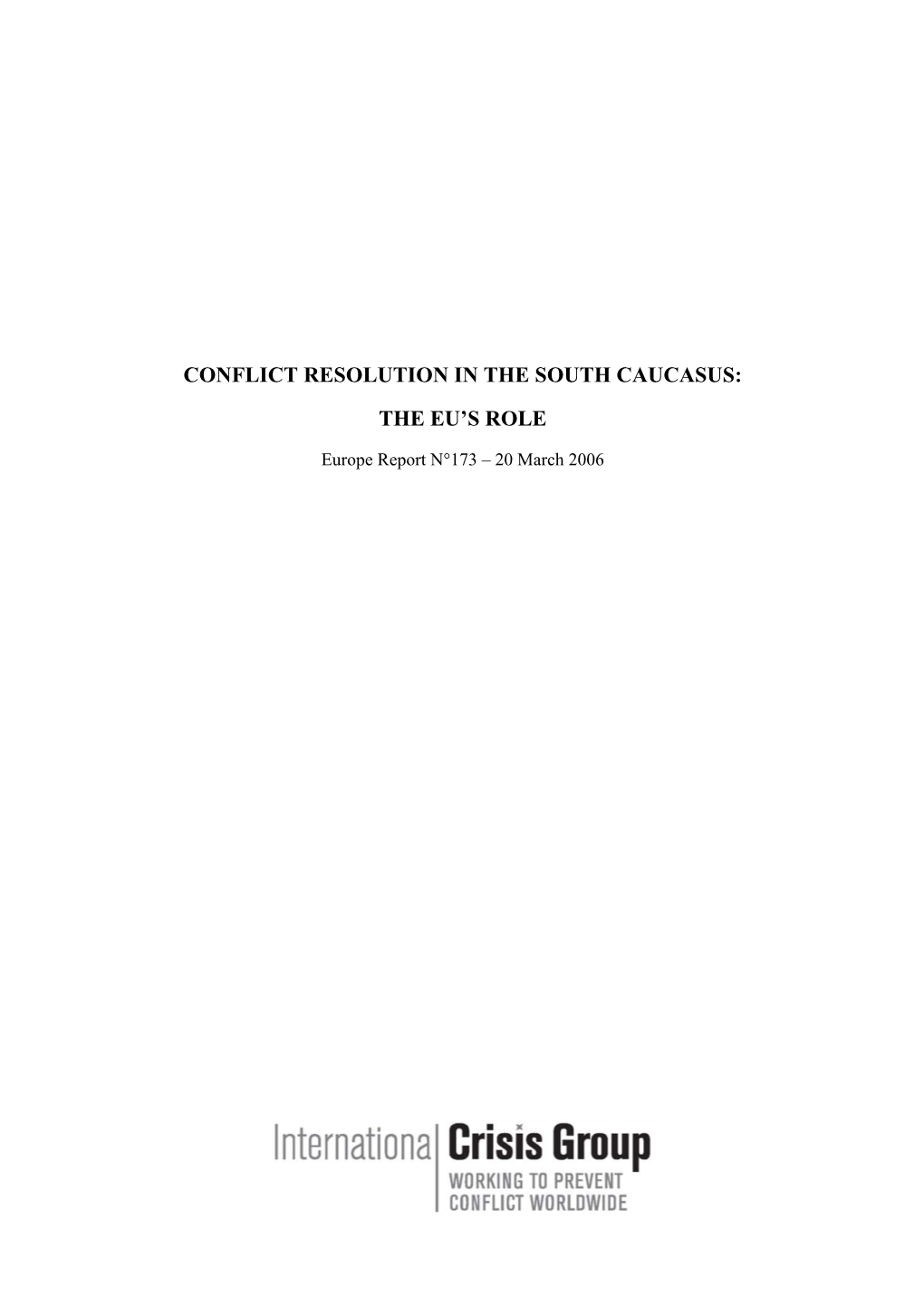 Moldova: Settling Conflicts in “Georgia Lobbies for EU Backing in Standoffs with Russia”, the Neighbourhood”, Occasional Paper N°60, European Union Op