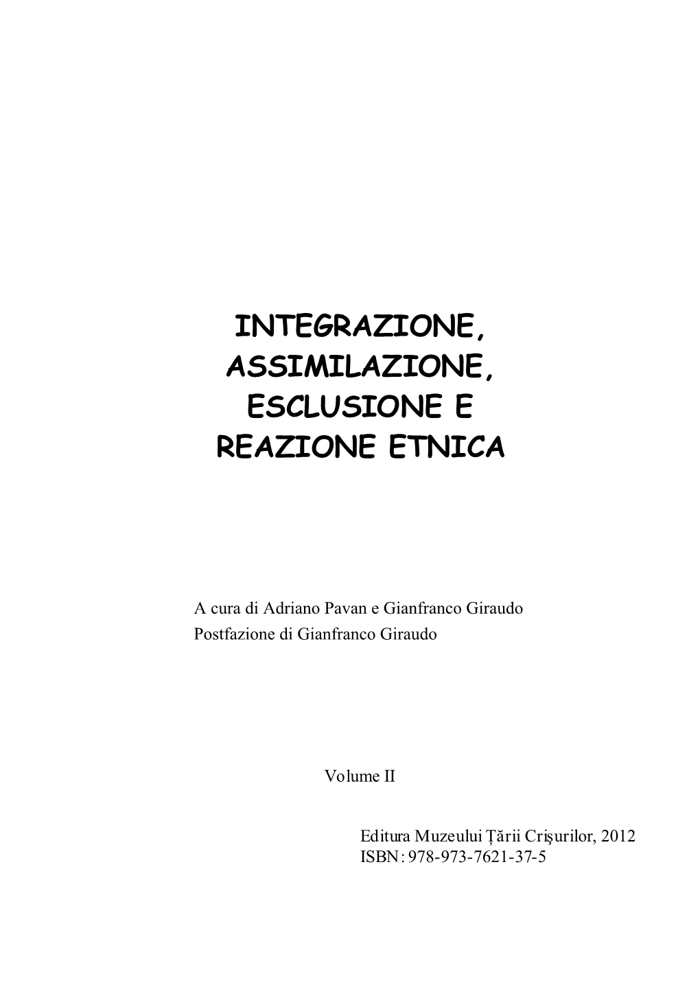 Integrazione, Assimilazione, Esclusione E Reazione Etnica