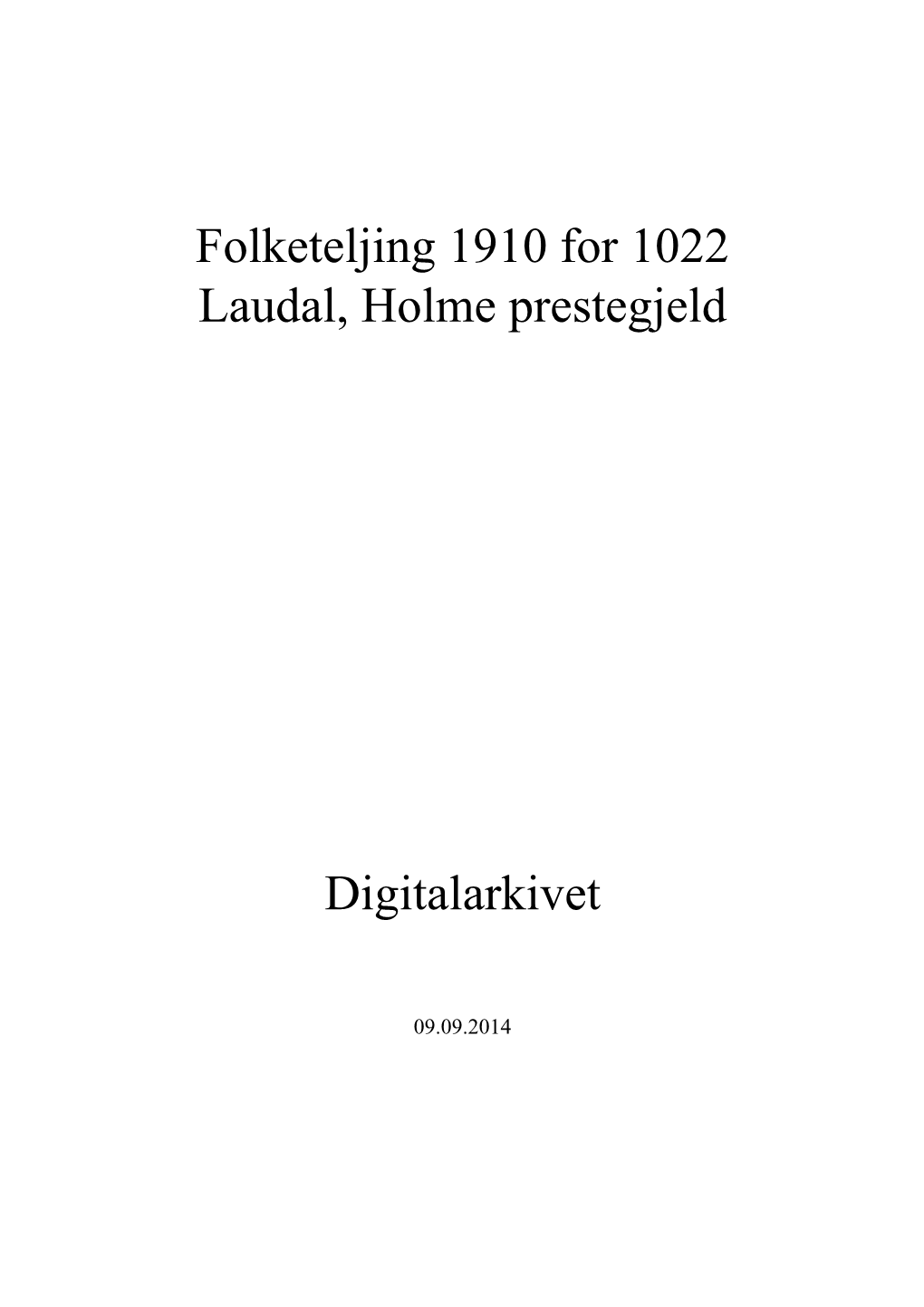 Folketeljing 1910 for 1022 Laudal, Holme Prestegjeld Digitalarkivet