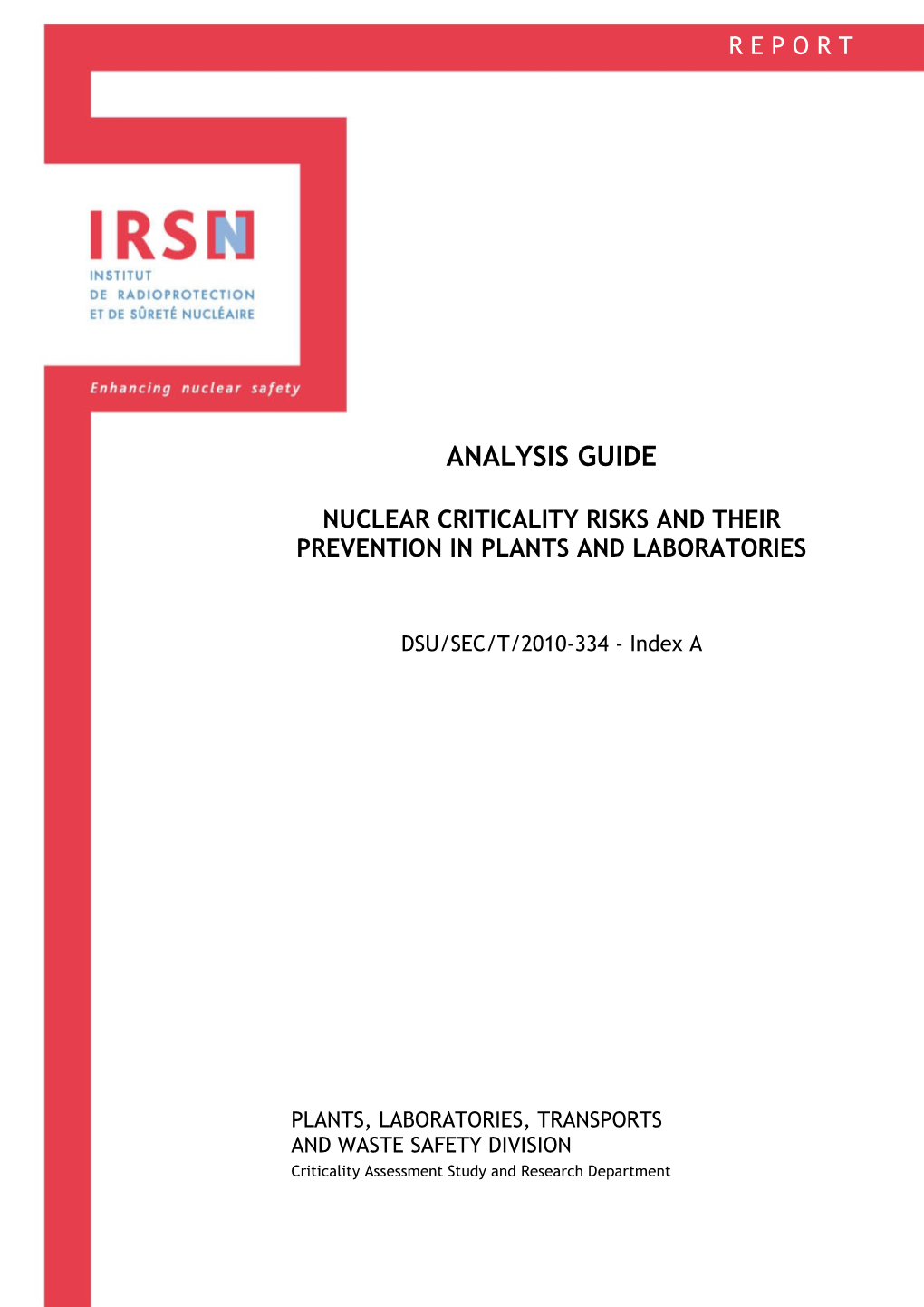 Nuclear Criticality Risks and Their Prevention in Plants and Laboratories