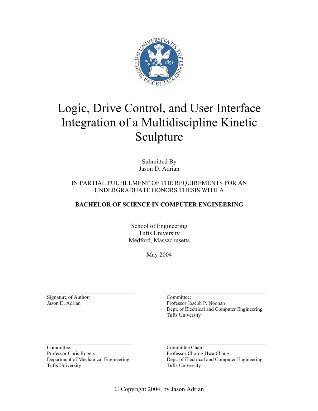 Logic, Drive Control, and User Interface Integration of a Multidiscipline Kinetic Sculpture