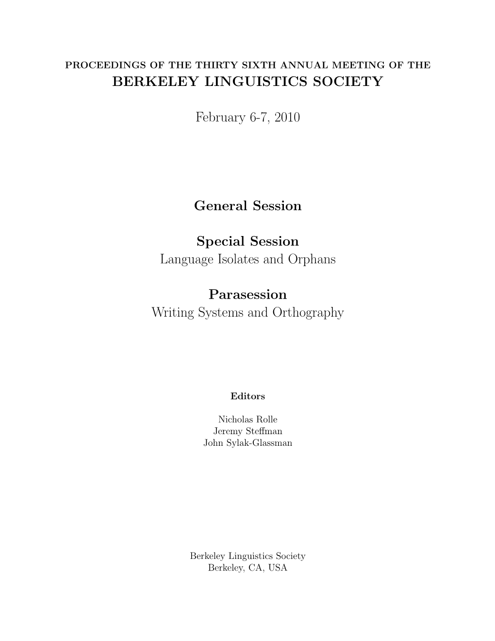 BERKELEY LINGUISTICS SOCIETY February 6-7, 2010 General