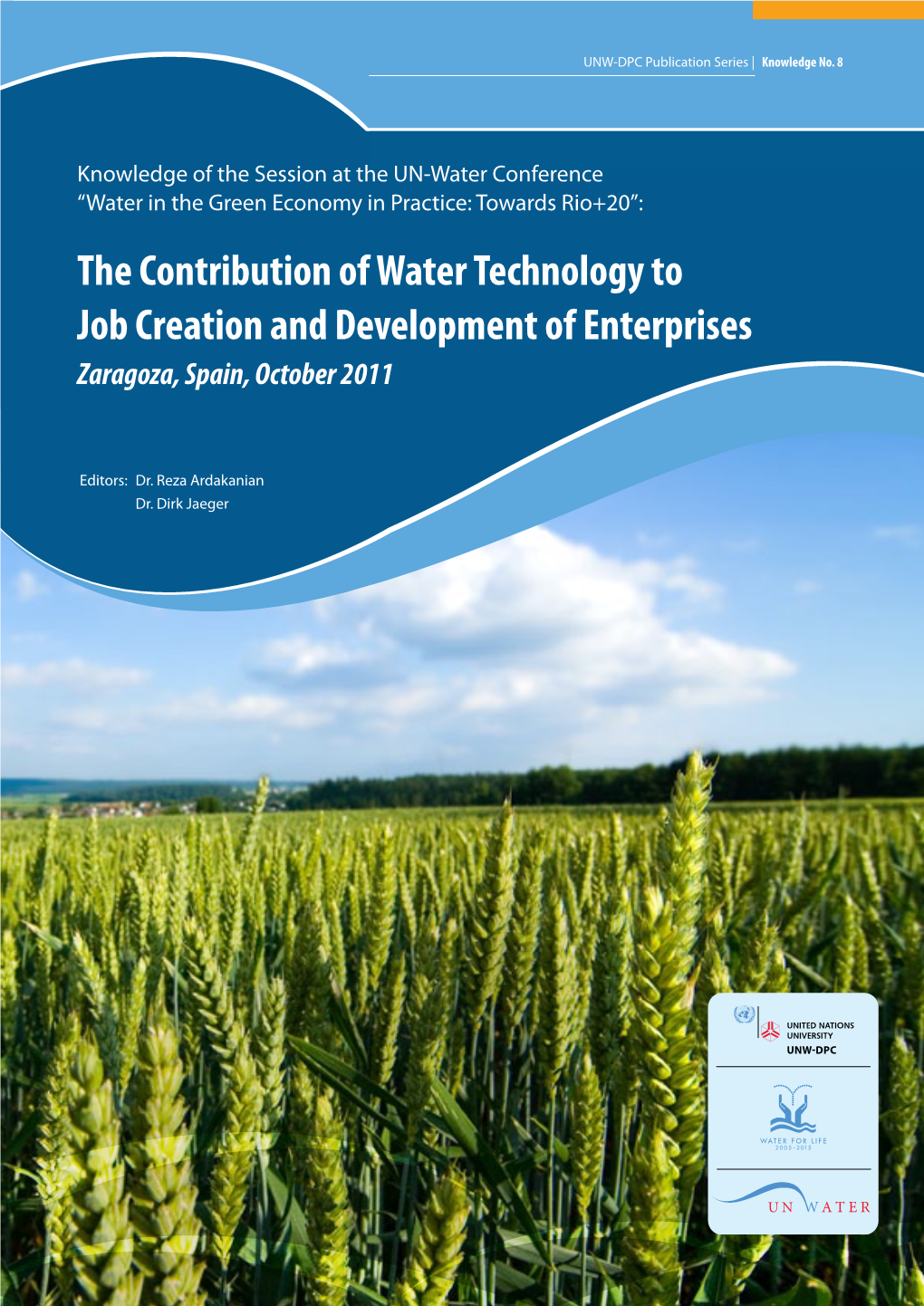 The Contribution of Water Technology to Job Creation and Development of Enterprises Zaragoza, Spain, October 2011