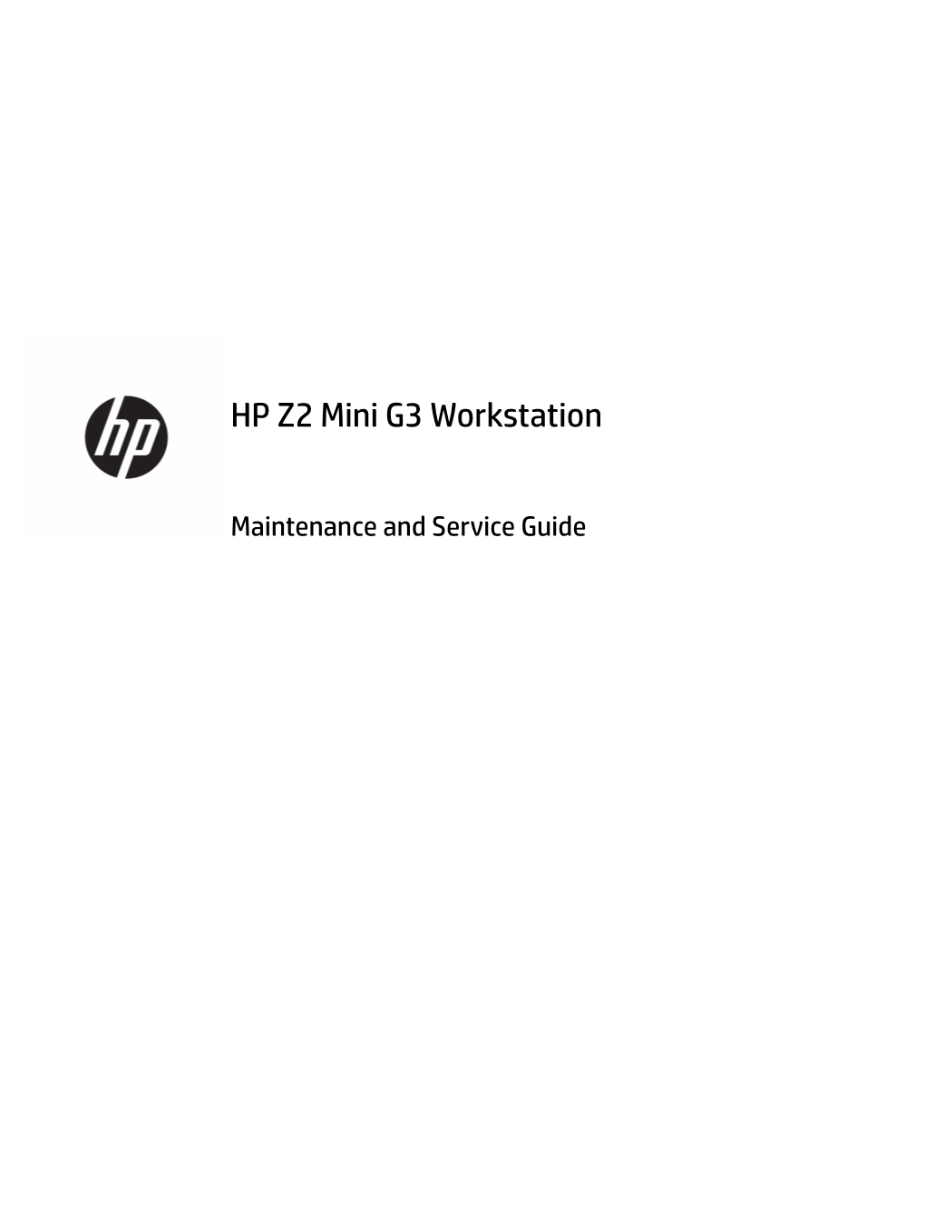 HP Z2 Mini G3 Workstation Maintenance and Service Guide