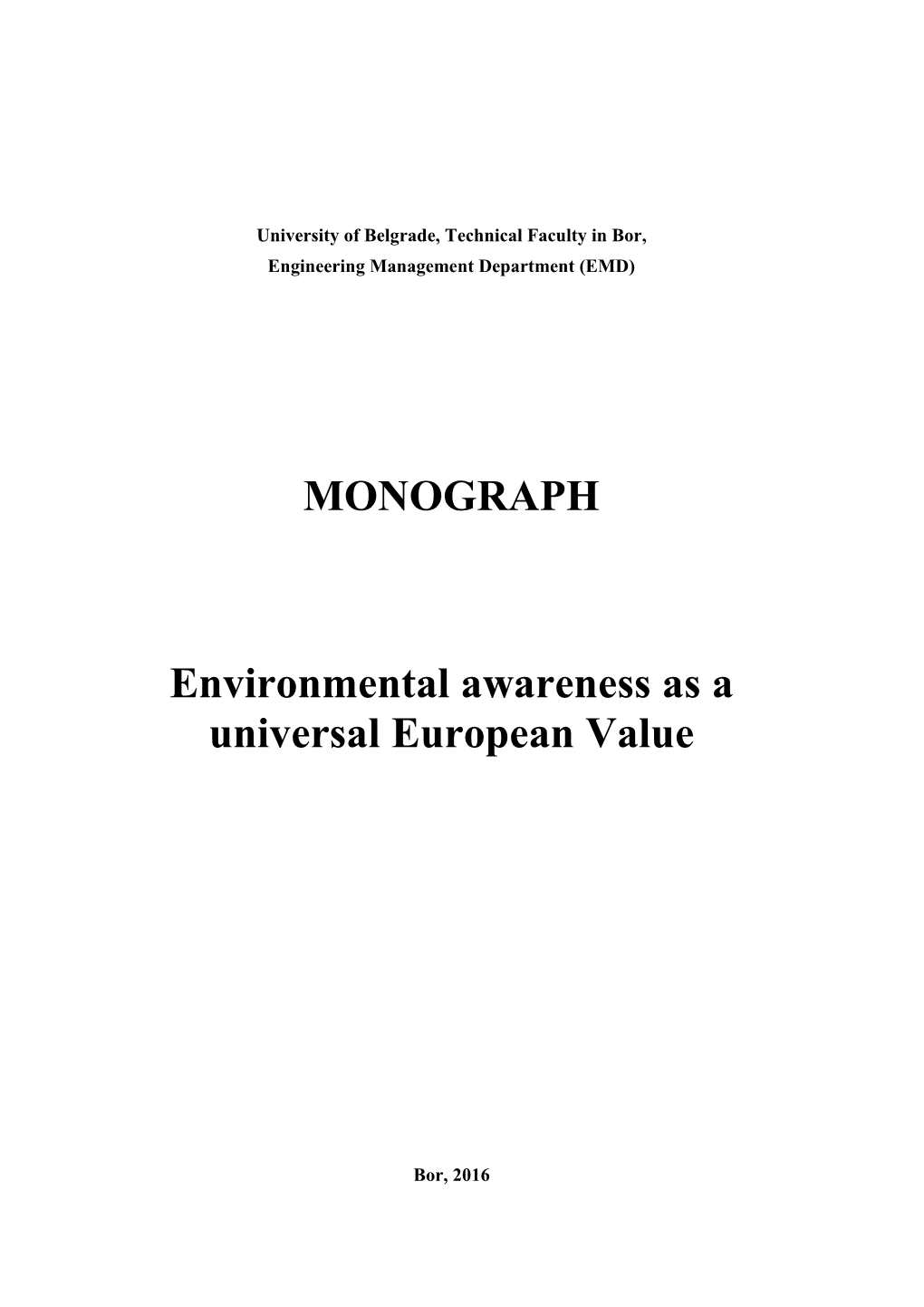 Environmental Awareness As a Universal European Value Visegrad Project: 11540386 International May Conference on Strategic Management - IMKSM2016, 28-30