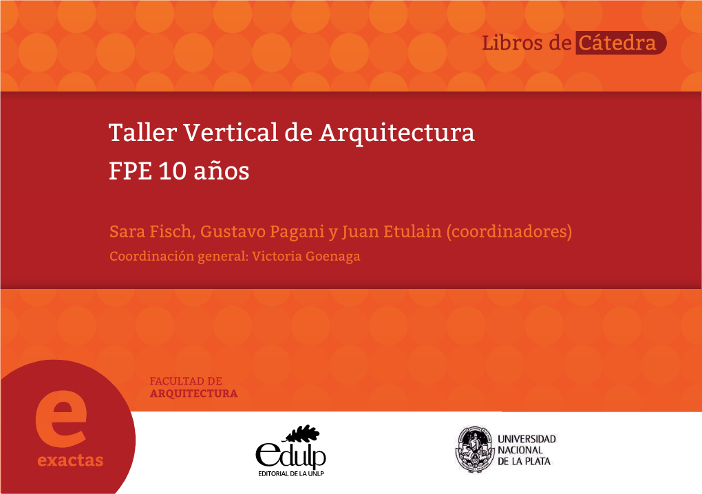 Taller Vertical De Arquitectura FPE 10 Años