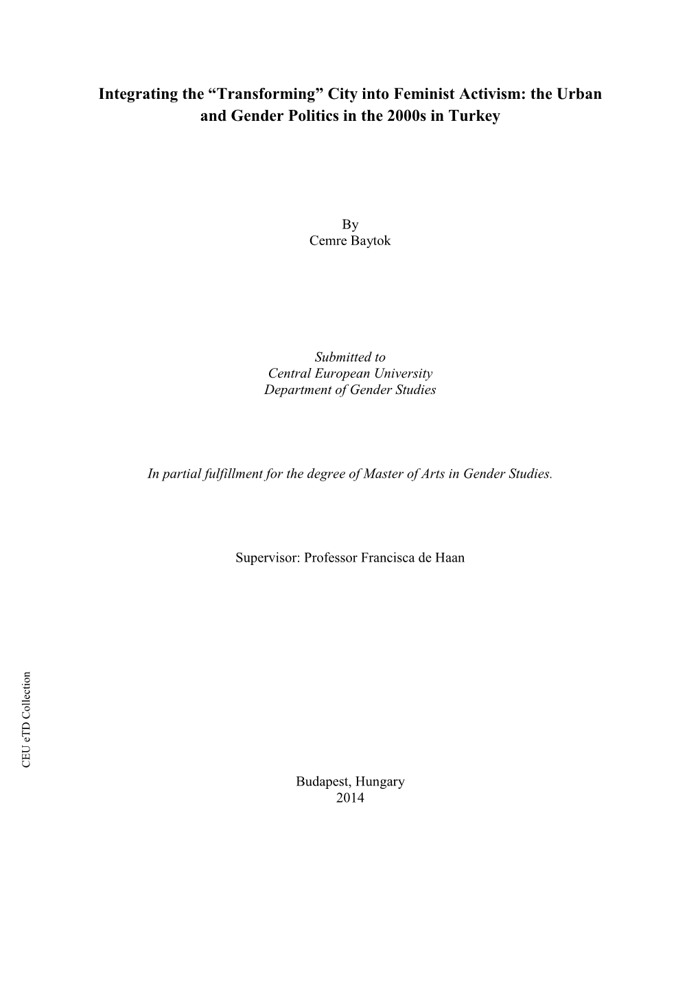 Integrating the “Transforming” City Into Feminist Activism: the Urban and Gender Politics in the 2000S in Turkey