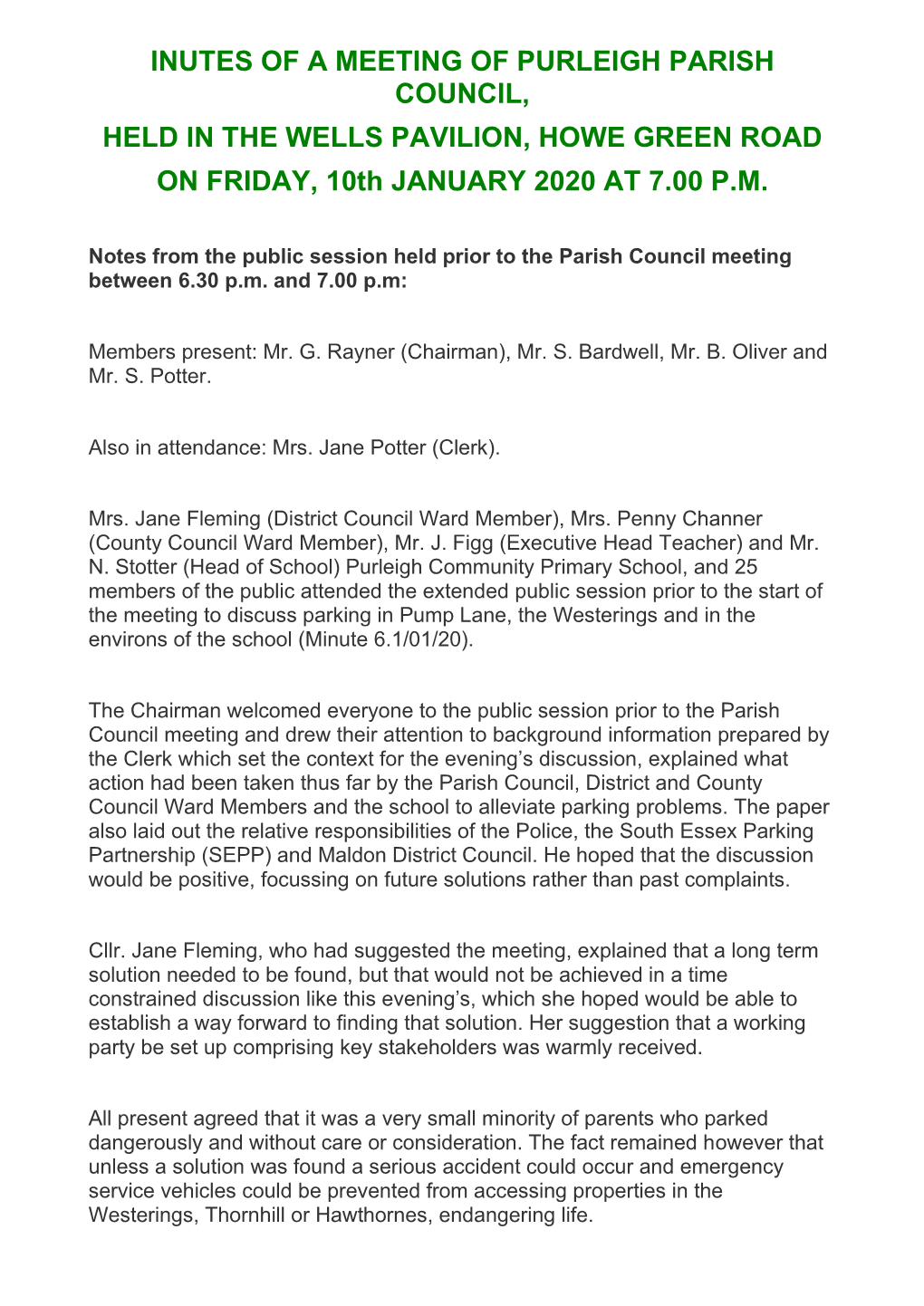 INUTES of a MEETING of PURLEIGH PARISH COUNCIL, HELD in the WELLS PAVILION, HOWE GREEN ROAD on FRIDAY, 10Th JANUARY 2020 at 7.00