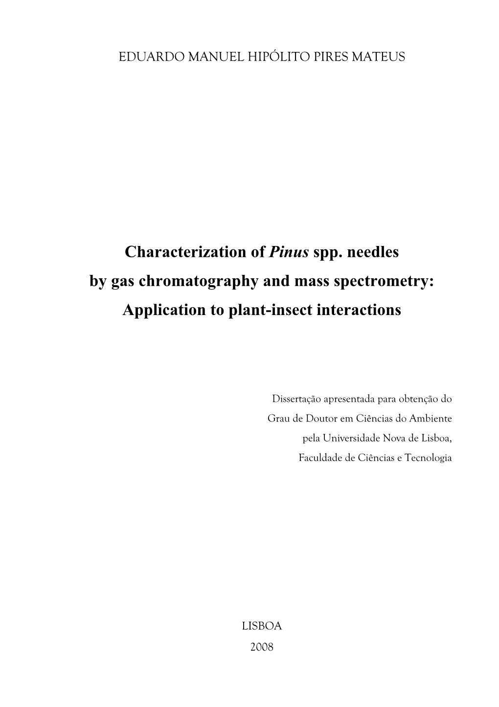 Characterization of Pinus Spp. Needles by Gas Chromatography and Mass Spectrometry: Application to Plant-Insect Interactions