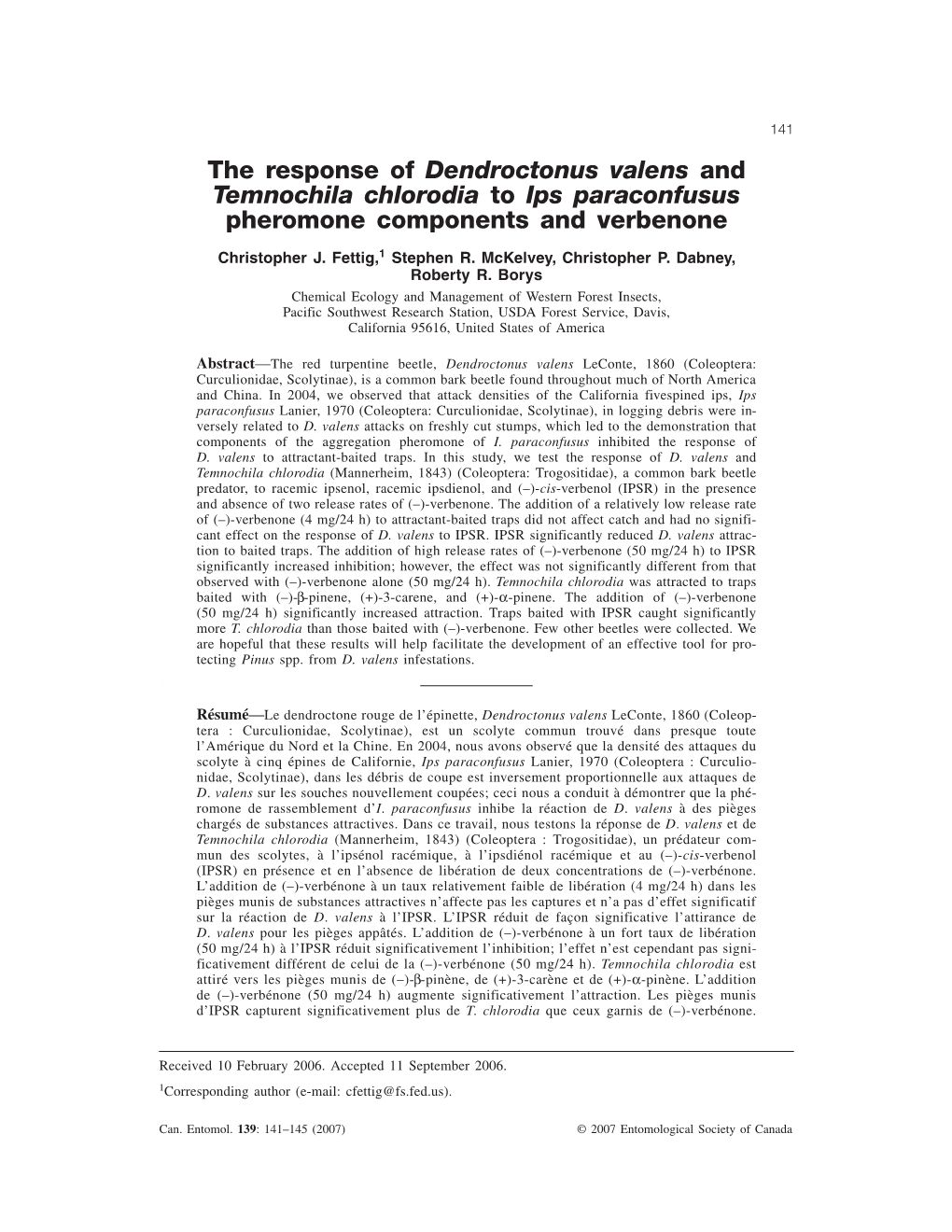 The Response of Dendroctonus Valens and Temnochila Chlorodia to Ips Paraconfusus Pheromone Components and Verbenone