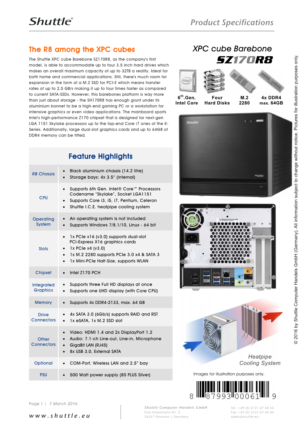 Shuttle XPC Cube Barebone SZ170R8, As the Company's First Nl Model, Is Able to Accommodate up to Four 3.5 Inch Hard Drives Which SZ170R8 O