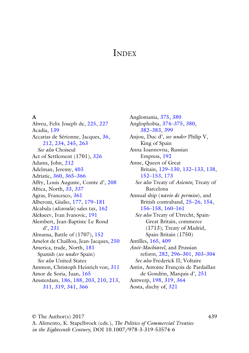 The Politics of Commercial Treaties in the Eighteenth Century, DOI 10.1007/978-3-319-53574-6 440 INDEX