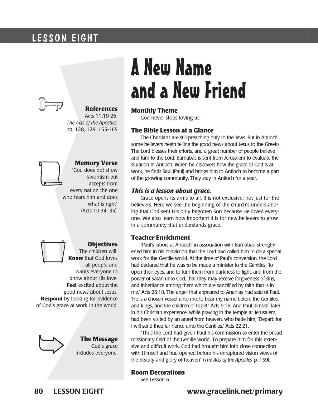 A New Name and a New Friend References Monthly Theme Acts 11:19-26; God Never Stops Loving Us