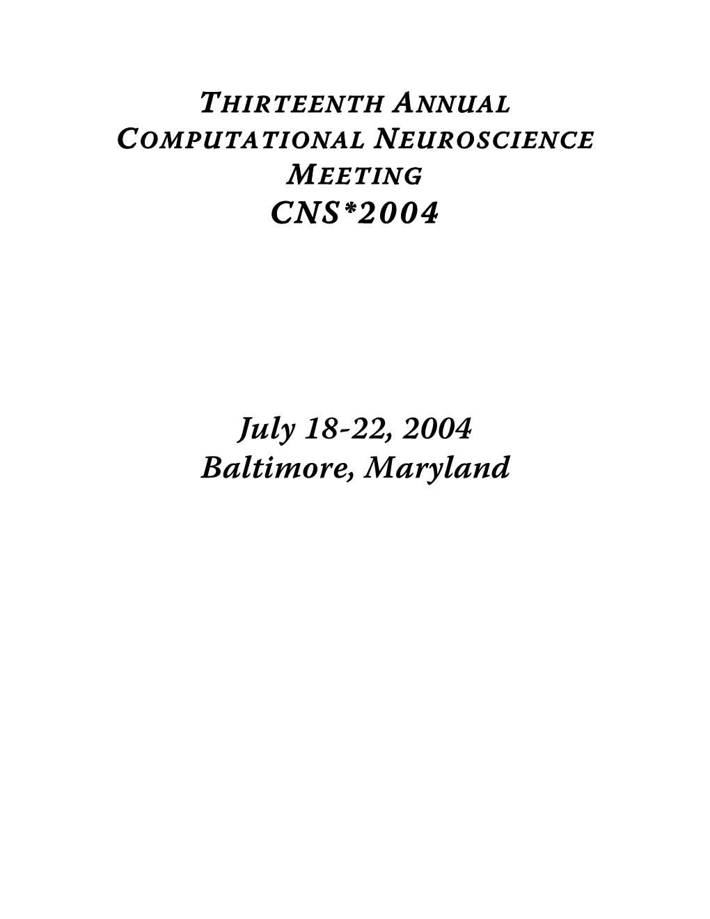 CNS*2004 July 18-22, 2004 Baltimore, Maryland