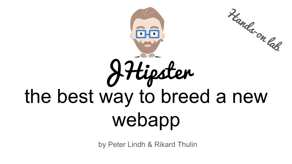 Jhipster the Best Way to Breed a New Webapp