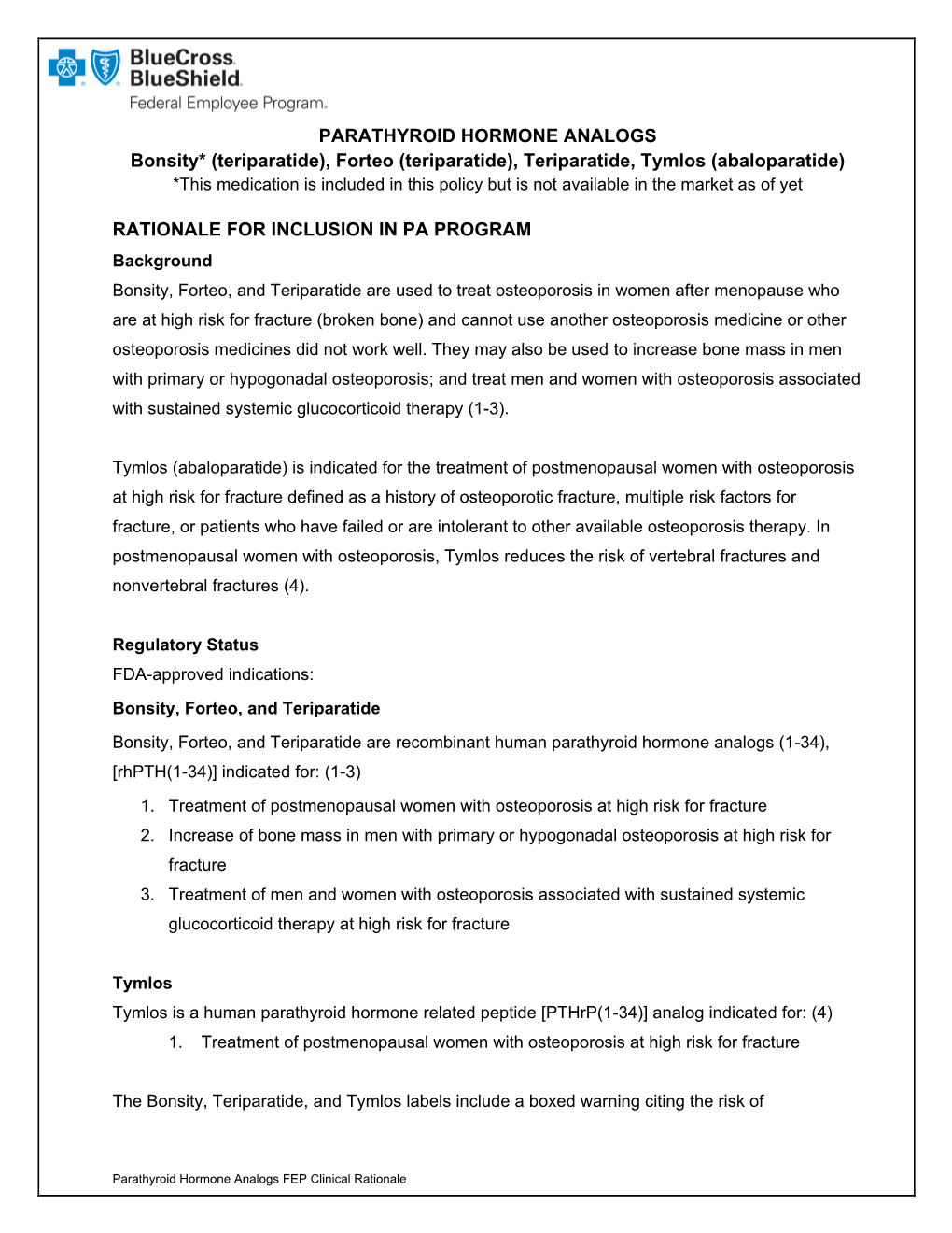 Teriparatide, Tymlos (Abaloparatide) *This Medication Is Included in This Policy but Is Not Available in the Market As of Yet