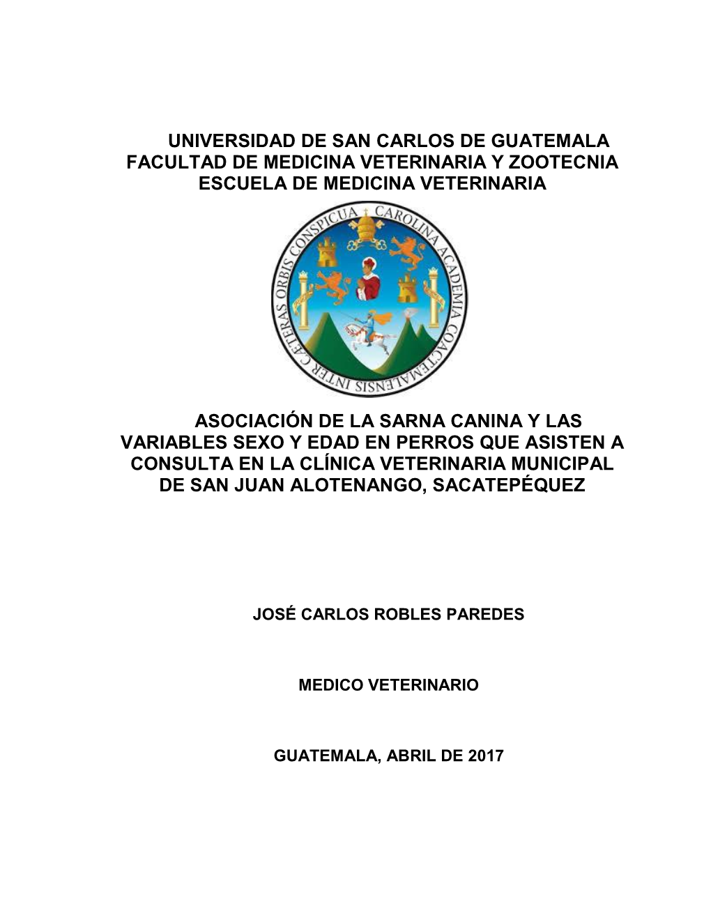 Universidad De San Carlos De Guatemala Facultad De Medicina Veterinaria Y Zootecnia Escuela De Medicina Veterinaria