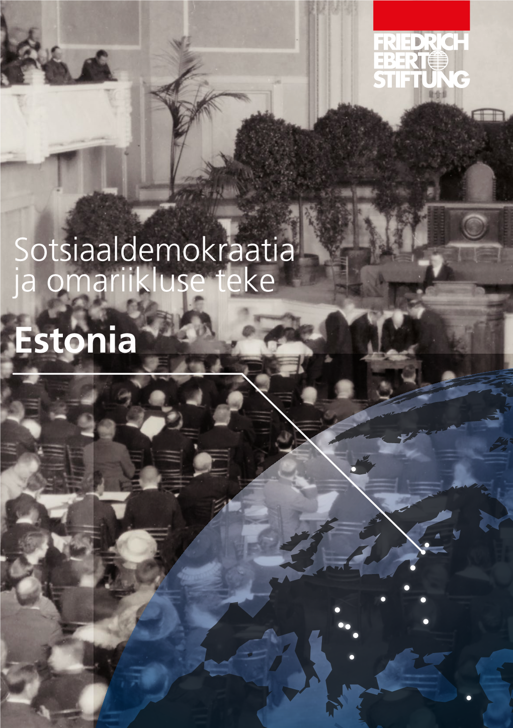Estonia SOTSIAALDEMOKRAATIA JA OMARIIKLUSE TEKE