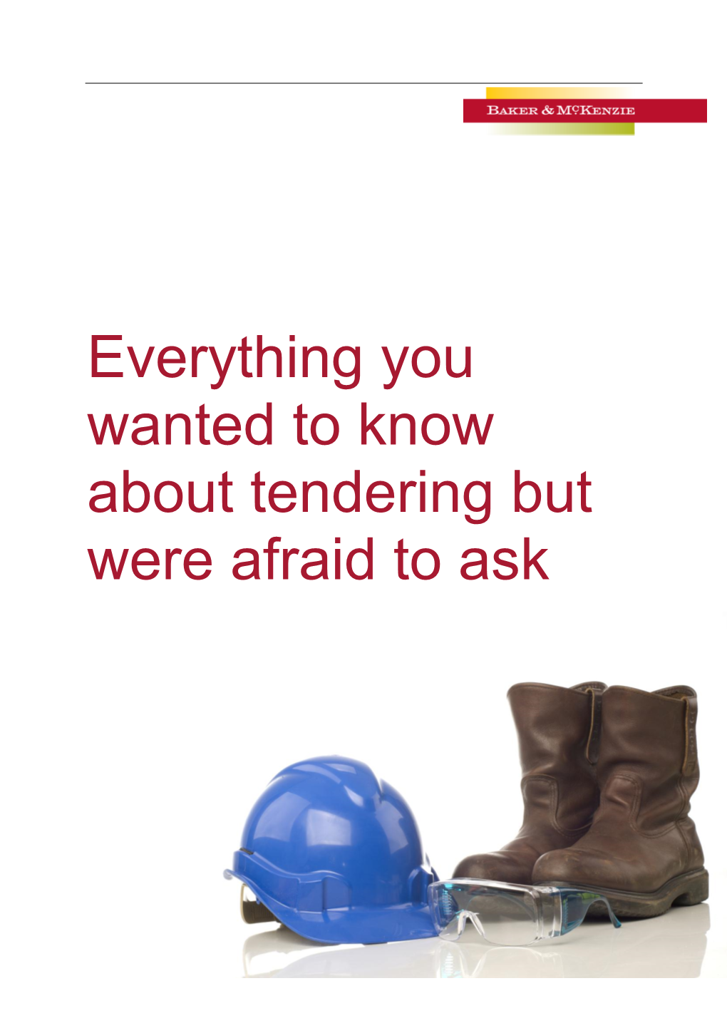 Everything You Wanted to Know About Tendering but Were Afraid to Ask