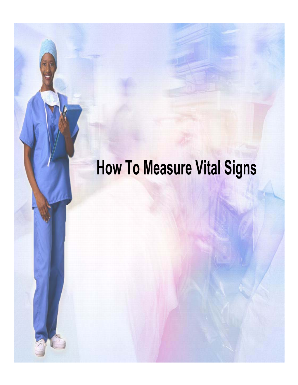 How to Measure Vital Signs How to Use This Tutorial